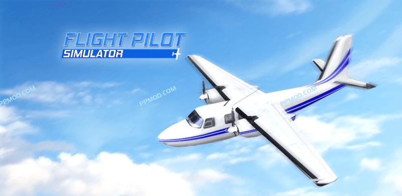 飞行驾驶员模拟器3D Flight Pilot: 3D Simulator-PPMOD